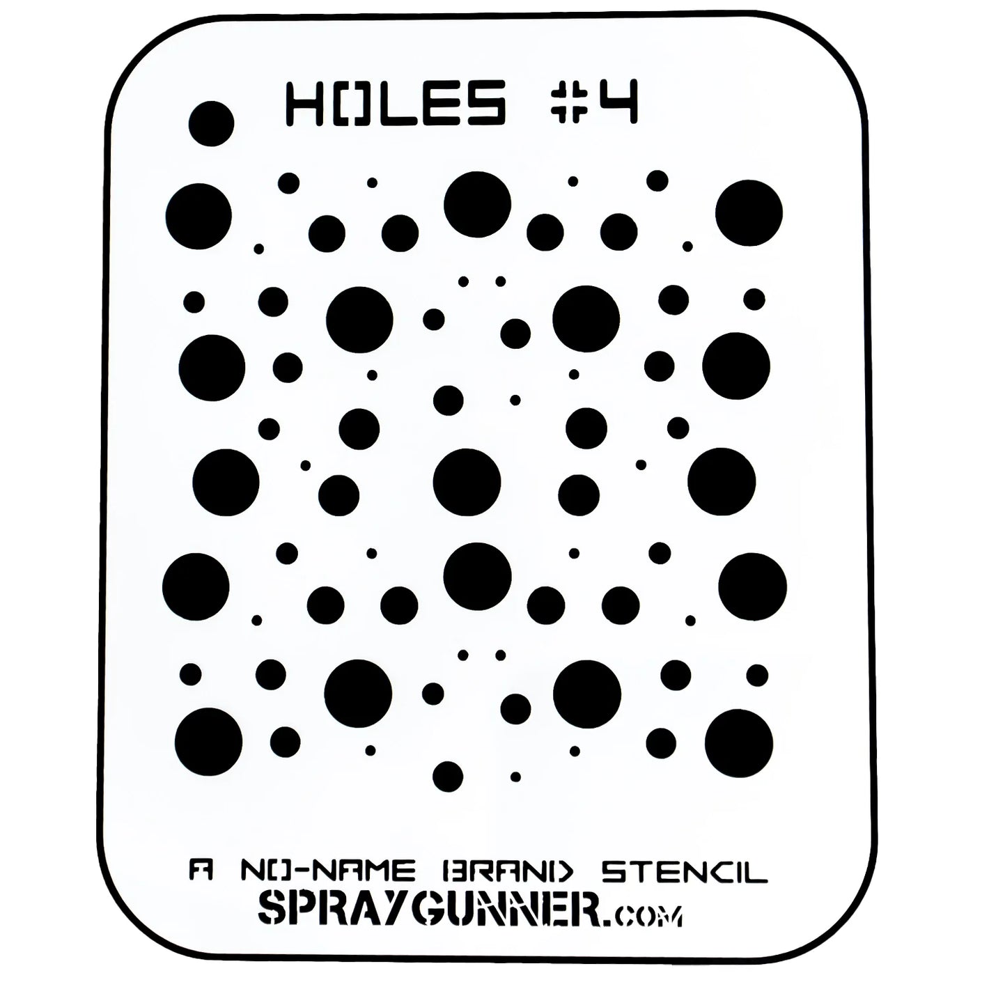 NO-NAME Brand Holes Stencil #4 - SprayGunner