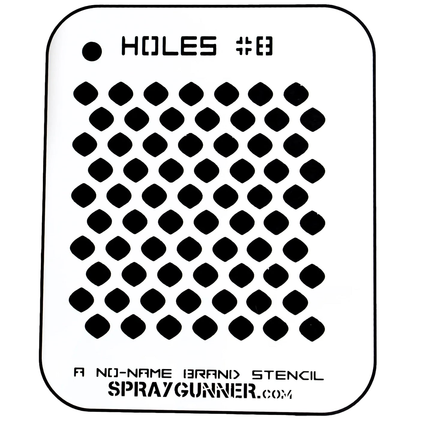 NO-NAME Brand Holes Stencil #8 - SprayGunner